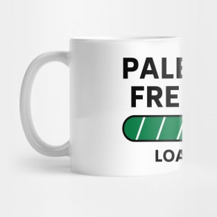 Palestine Freedom Loading, Palestine will be free -blk Mug